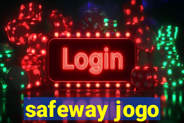 safeway jogo